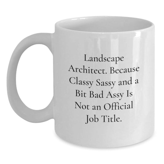 Funny Landscape Architect Gifts for Men, Women, Coworkers from Friends, Unique White Coffee Mugs, Christmas Unique Gifts, Landscape Architect White Coffee Mug - The Buy Boom