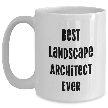 Funny Landscape Architect Gifts from Friends for Best Landscape Architect Ever White Coffee Mug, Perfect for Graduation Unique Gifts - The Buy Boom