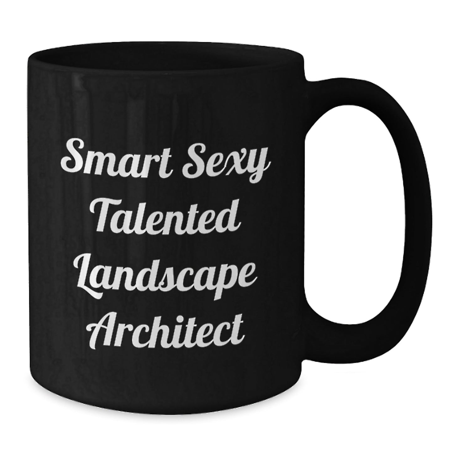 Funny Landscape Architect Gifts from Men, Gifts for Smart Sexy Talented Landscape Architect, Unique Birthday Coffee Mug - The Buy Boom