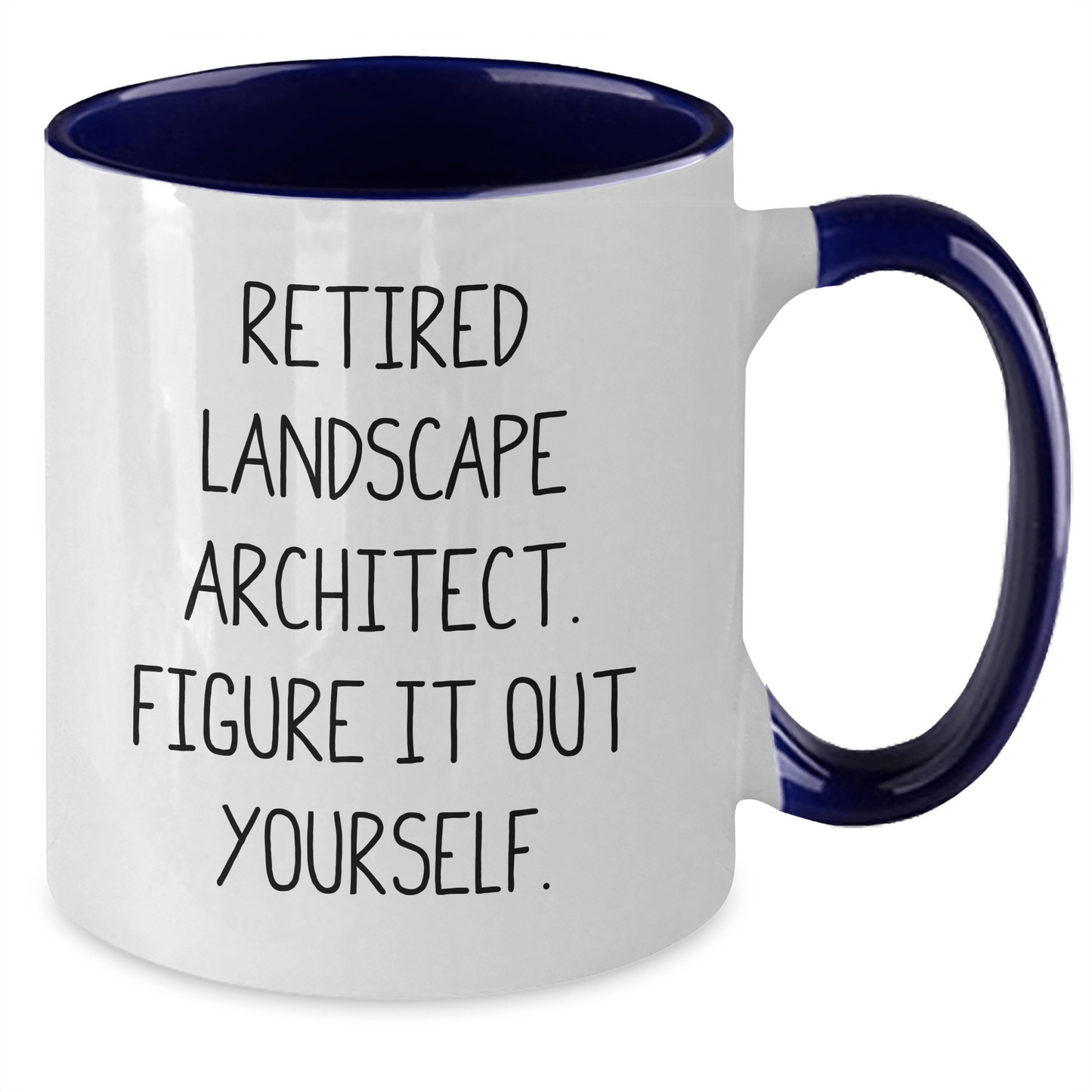 Funny Landscape Architect Gifts - Retired, Figure It Out Yourself Mug - The Buy Boom