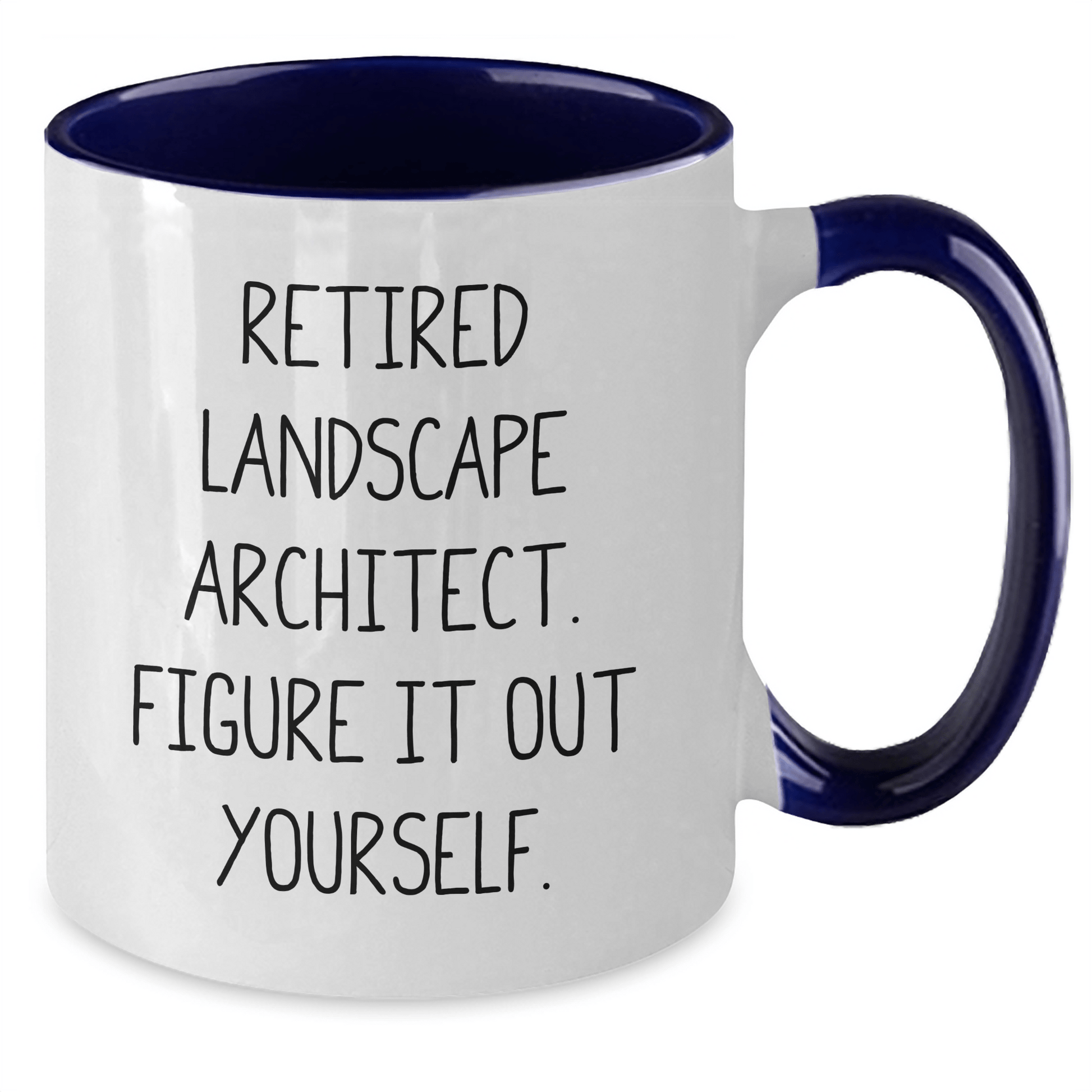 Funny Landscape Architect Gifts - Retired, Figure It Out Yourself Mug - The Buy Boom
