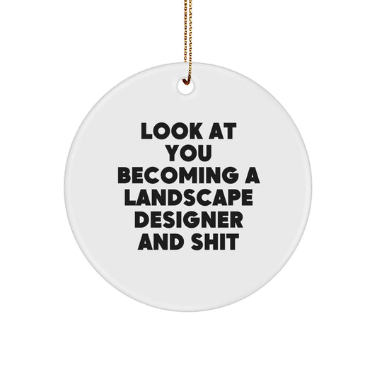 Funny Landscape Designer Christmas Unique Gifts from Friends for Him - Circle Ornament with Inspirational Quote - The Buy Boom