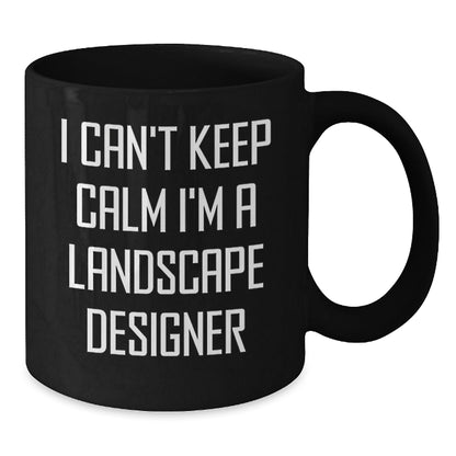 Funny Landscape Designer Gifts from Friends for Landscape Designer Men, I Can't Keep Calm I'm A Landscape Designer Black Coffee Mug for Christmas Unique Gifts - The Buy Boom