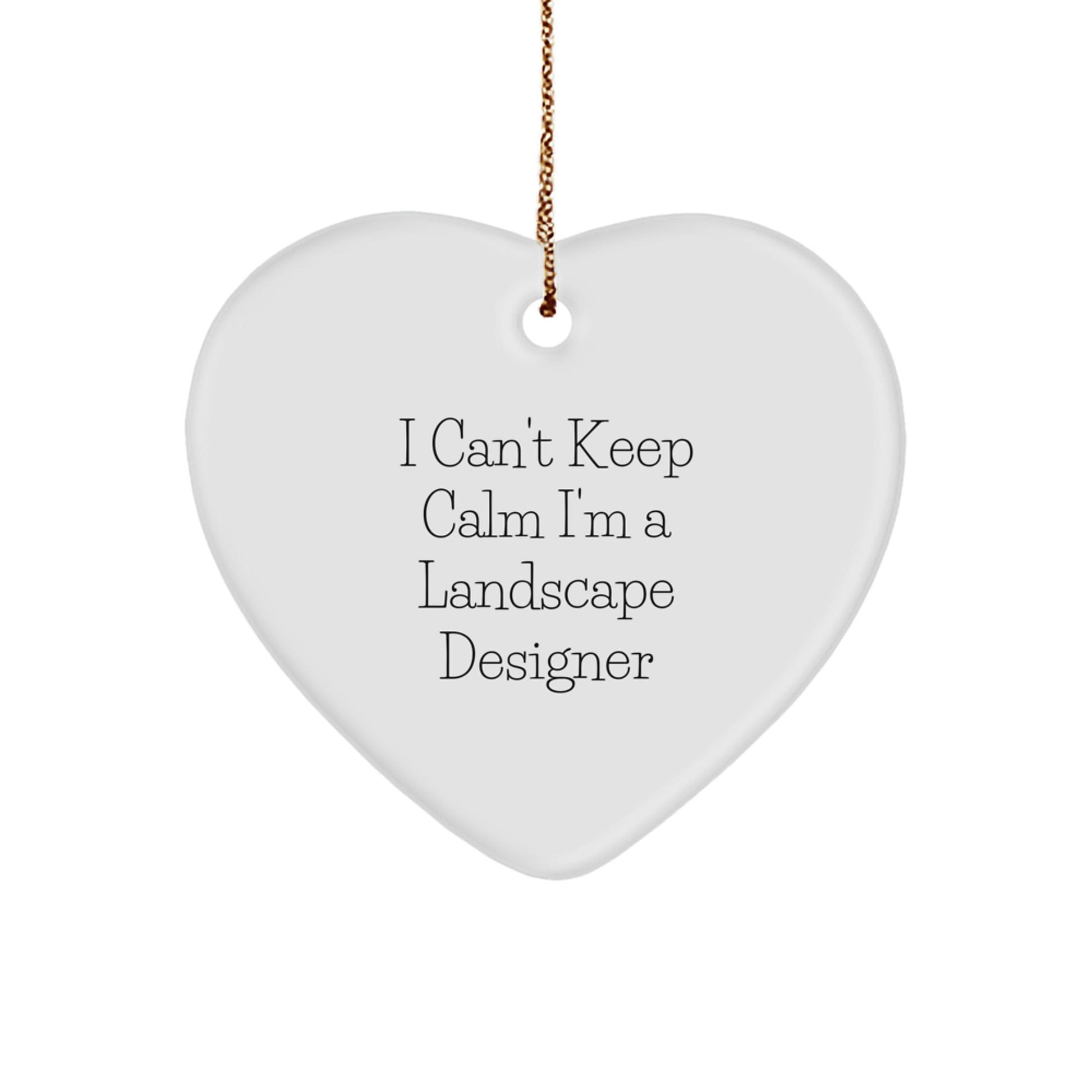 Funny Landscape Designer Gifts from Friends Unique Christmas Heart Ornament 'I Can't Keep Calm I'm A Landscape Designer' for Men Women Coworkers - The Buy Boom