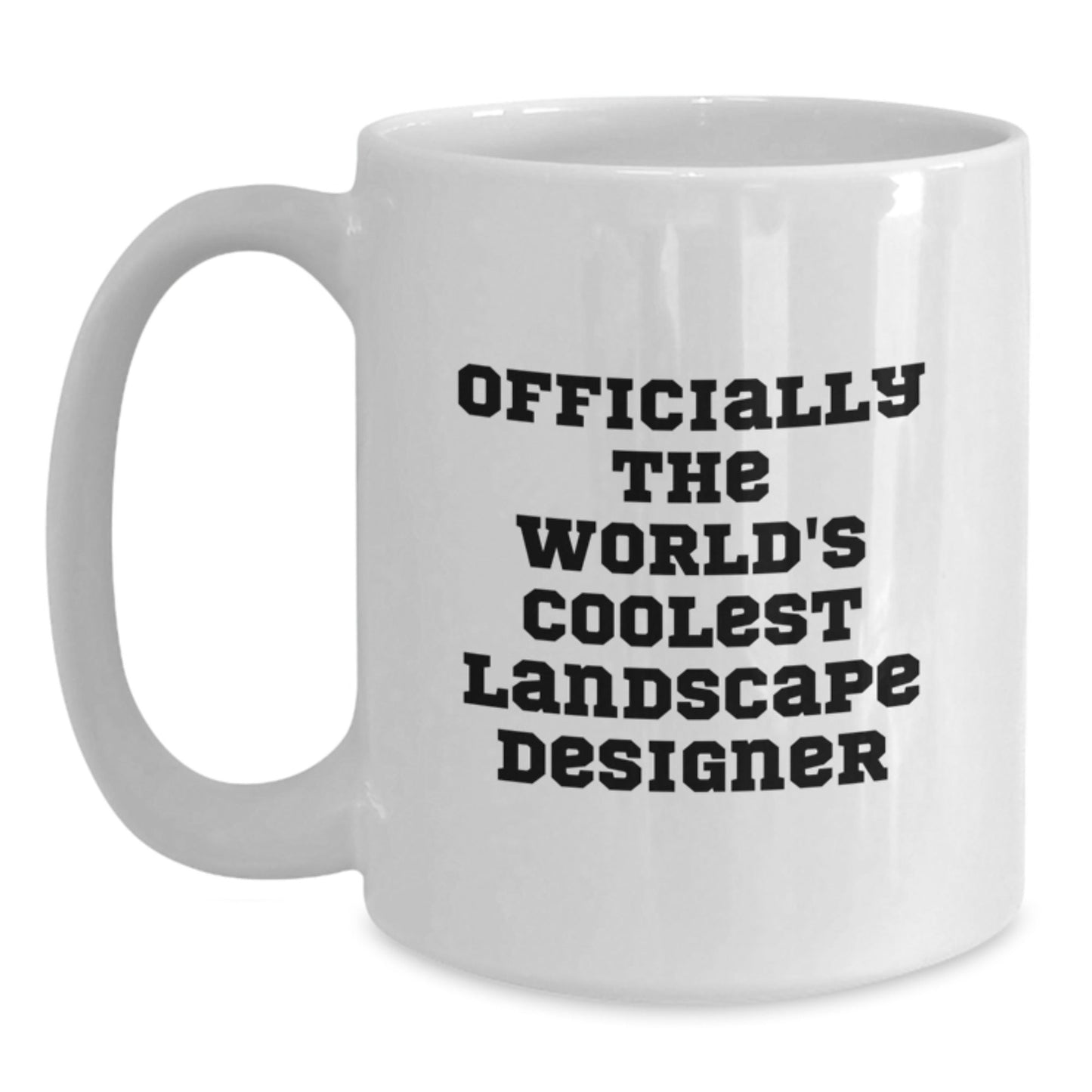 Funny Landscape Designer Gifts from Friends Unique White Coffee Mugs with Officially The World's Coolest Quote, Gifts for Landscape Designer - The Buy Boom