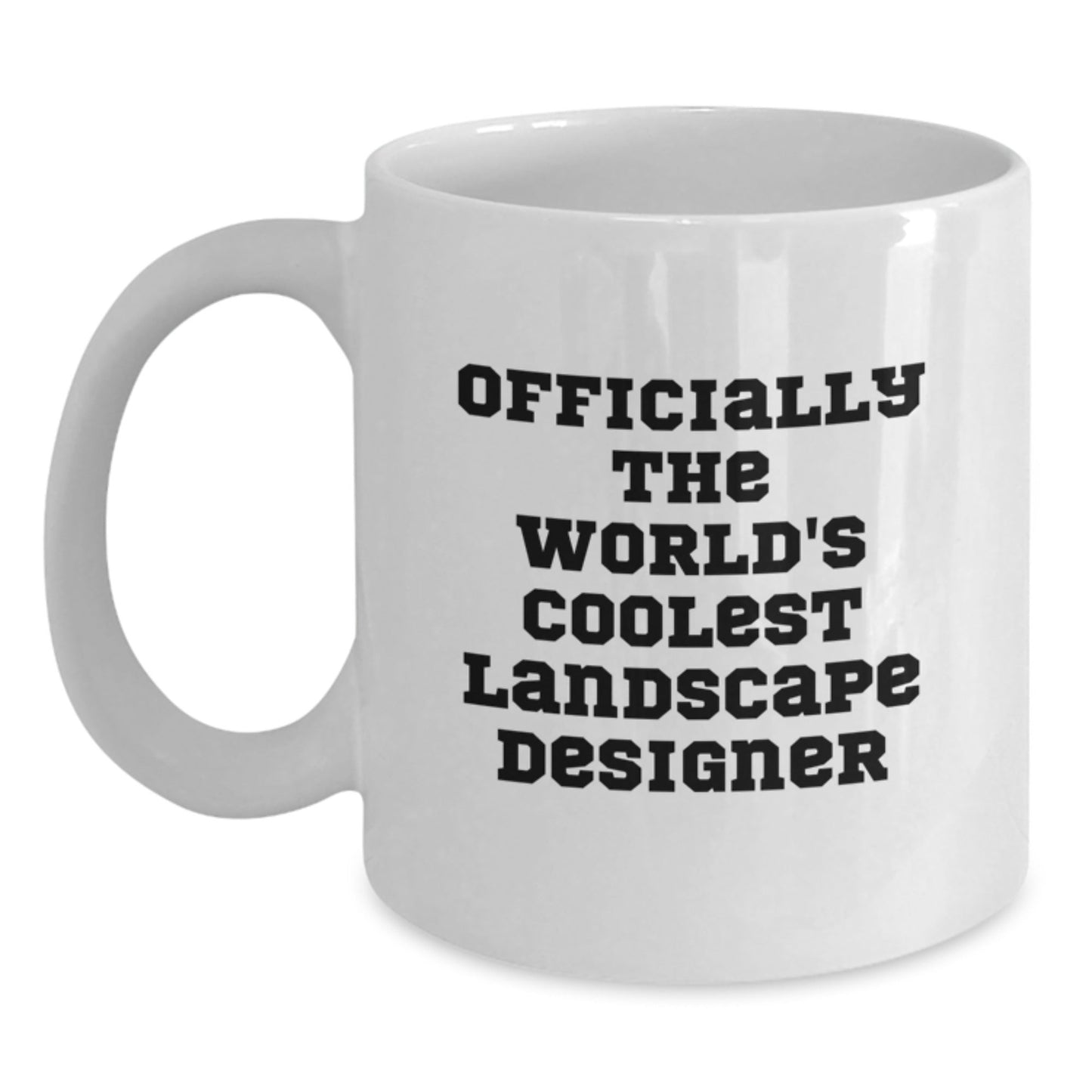 Funny Landscape Designer Gifts from Friends Unique White Coffee Mugs with Officially The World's Coolest Quote, Gifts for Landscape Designer - The Buy Boom