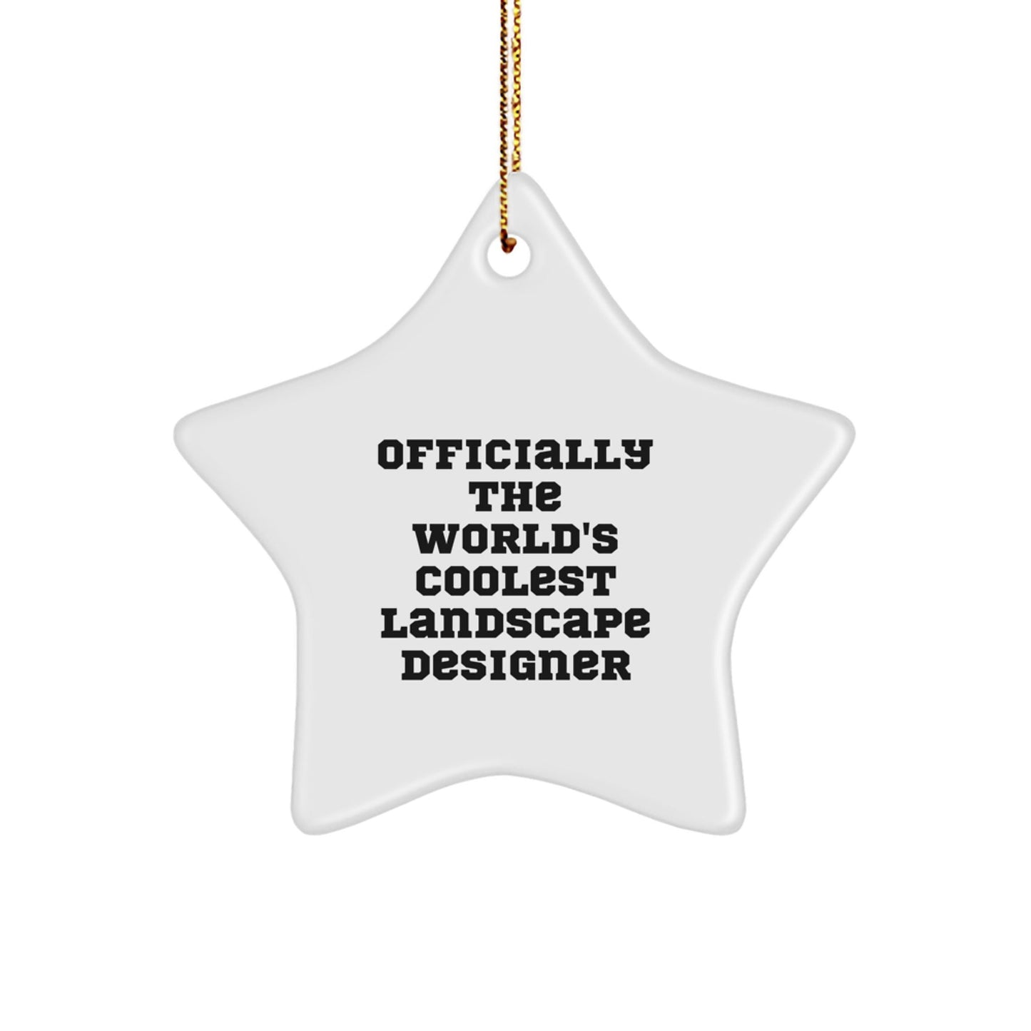Funny Landscape Designer Gifts from Men to Gifts for Landscape Designer Star Ornament Officially 'The World's Coolest' Christmas Unique Gifts - The Buy Boom