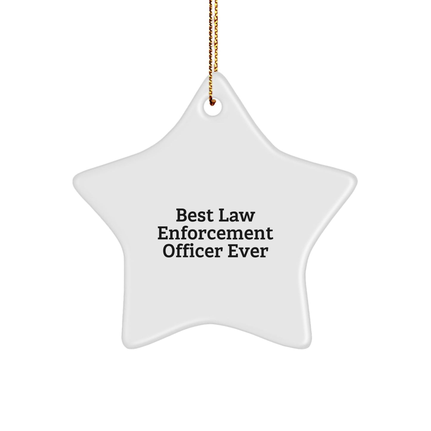 Funny Law Enforcement Officer Gifts - Best Star Ornament for Men and Women, 'Best Law Enforcement Officer Ever' Quote, Unique Christmas Unique Gifts from Family - The Buy Boom