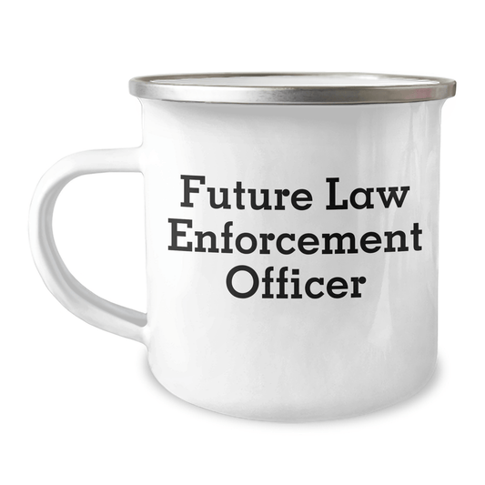 Funny Law Enforcement Officer Gifts for Him, Inspirational Quote 'Future Law Enforcement Officer' - Camping Mug, 12 oz Stainless Steel with Enamel Finish, Gifts from Men to Law Enforcement Officer - The Buy Boom