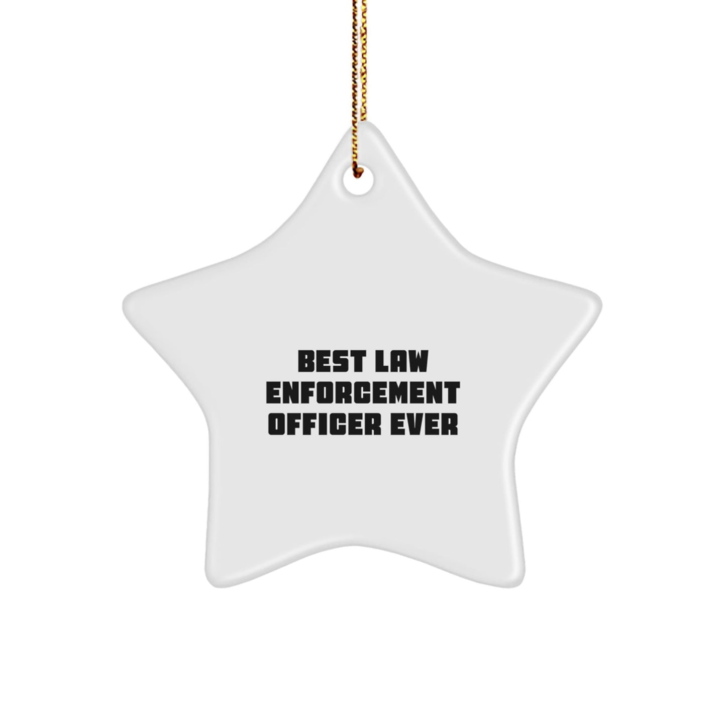Funny Law Enforcement Officer Gifts from Friends - Best Law Enforcement Officer Ever Star Ornament for Men, Women, Coworkers, Family, Christmas Unique Gifts - The Buy Boom