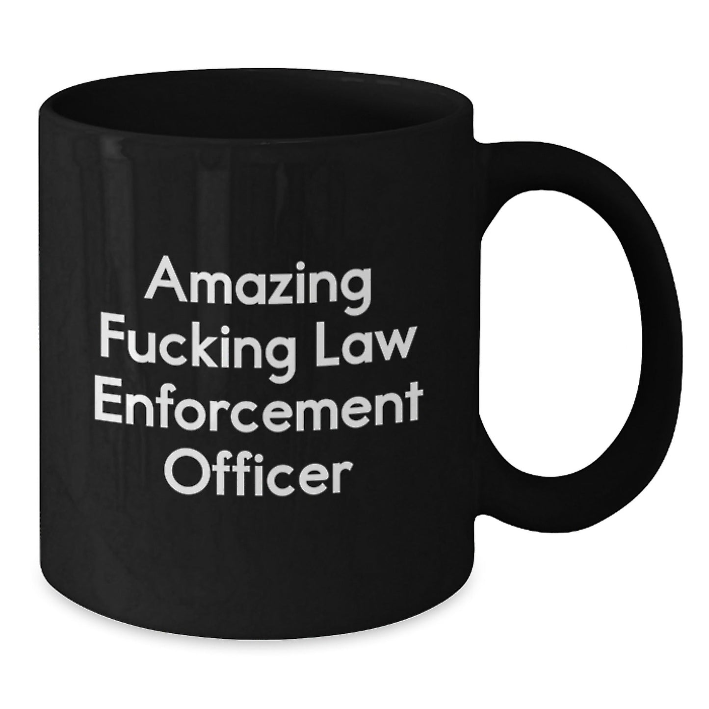 Funny Law Enforcement Officer Gifts from Men - 'Amazing F - king Law Enforcement Officer' Black Coffee Mug for Christmas Unique Gifts for Law Enforcement Officers - The Buy Boom