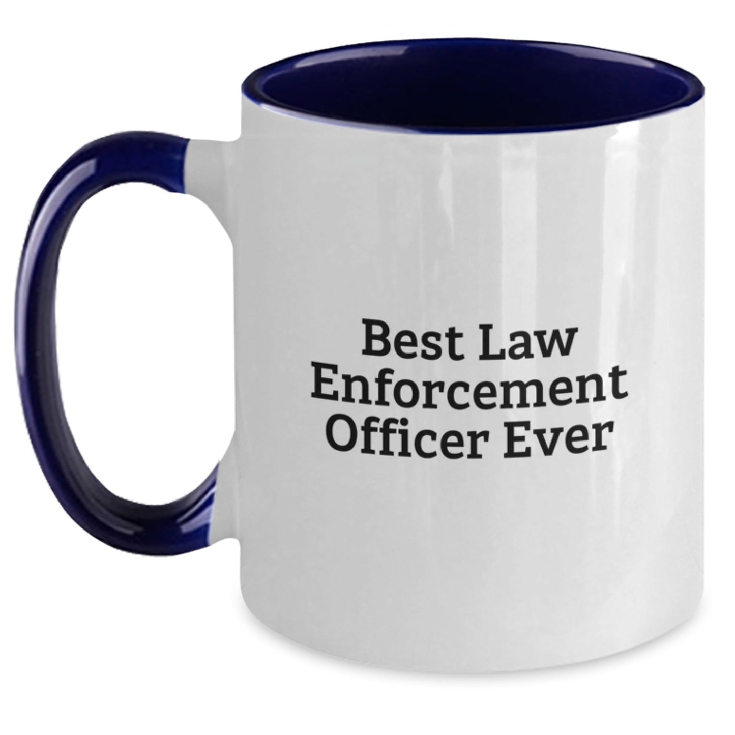 Funny Law Enforcement Officer Gifts from Men to Best Ever Officers, Graduation Unique Mugs for Women Coworkers, Two Tone Coffee Mug with Inspirational Quote - The Buy Boom