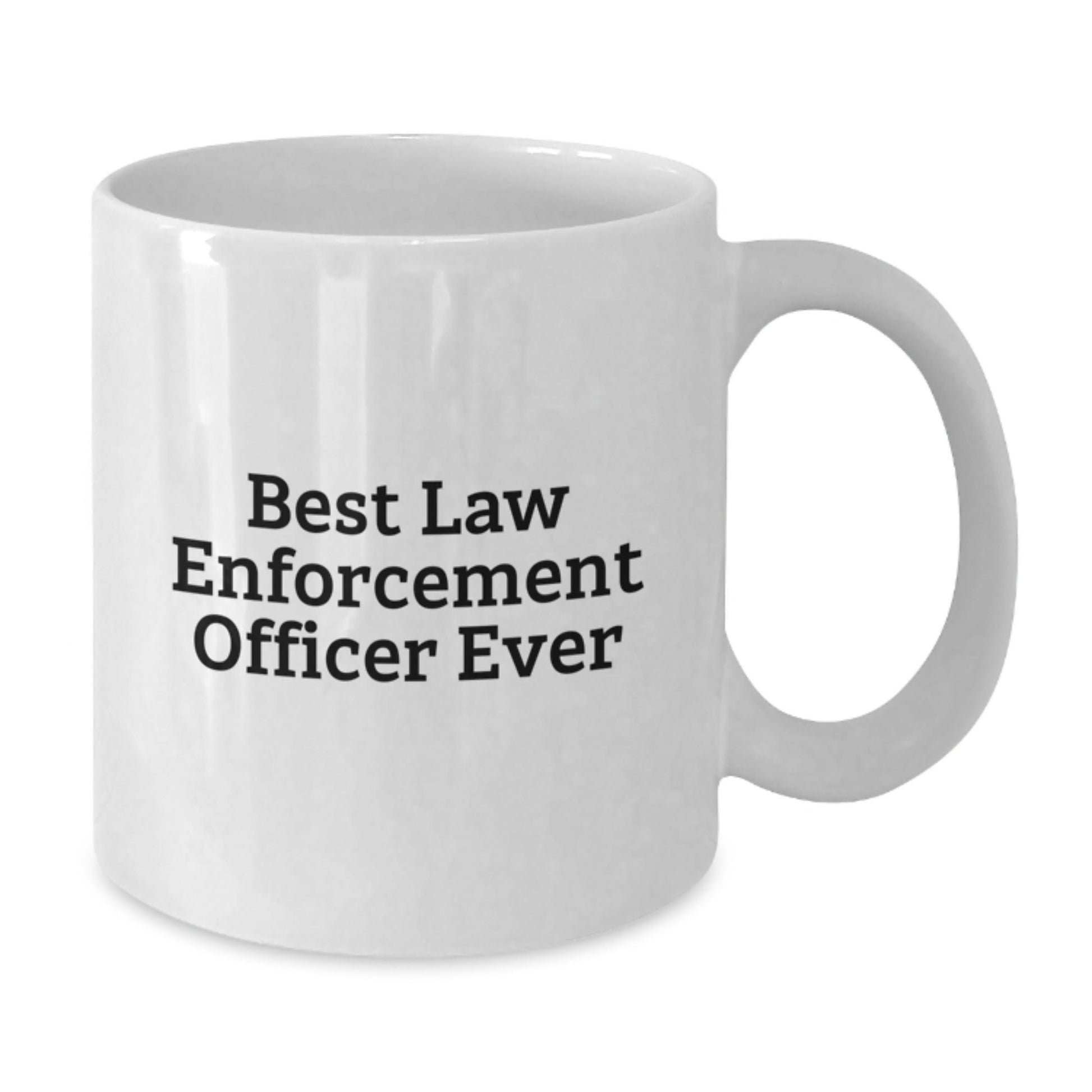 Funny Law Enforcement Officer Quotes White Coffee Mug Gifts from Family for Law Enforcement Officer Graduation Unique Gifts - The Buy Boom