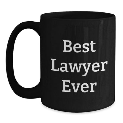 Funny Lawyer Gifts - Best Lawyer Ever Quote Black Coffee Mug, Graduation Unique Gifts for Men, Women, Coworkers, Family, Lawyer Appreciation - The Buy Boom