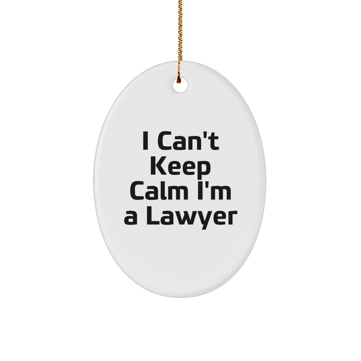 Funny Lawyer Gifts for Men, I Can't Keep Calm I'm A Lawyer Oval Ornament, Christmas Unique Gifts from Friends and Family - The Buy Boom