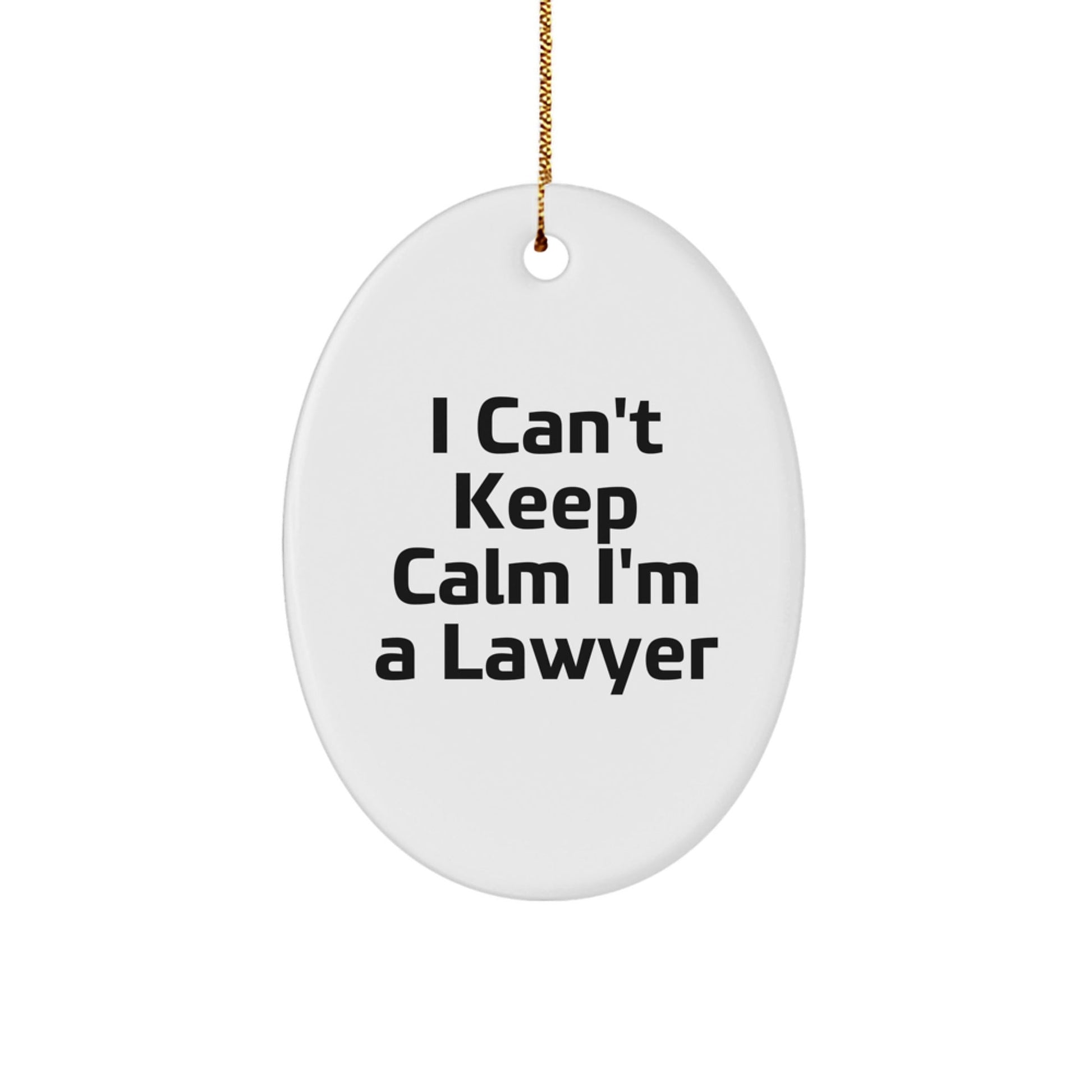 Funny Lawyer Gifts for Men, I Can't Keep Calm I'm A Lawyer Oval Ornament, Christmas Unique Gifts from Friends and Family - The Buy Boom