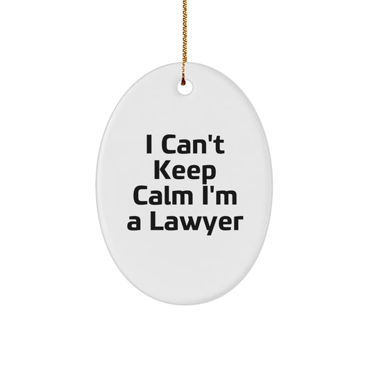 Funny Lawyer Gifts for Men, I Can't Keep Calm I'm A Lawyer Oval Ornament, Christmas Unique Gifts from Friends and Family - The Buy Boom
