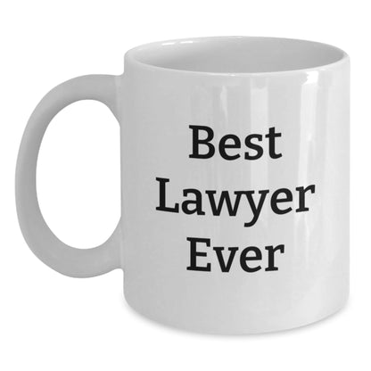 Funny Lawyer Gifts from Friends for Graduation - Best Lawyer Ever Quote on White Coffee Mug, 11oz or 15oz Ceramic, Microwave and Dishwasher Safe - The Buy Boom