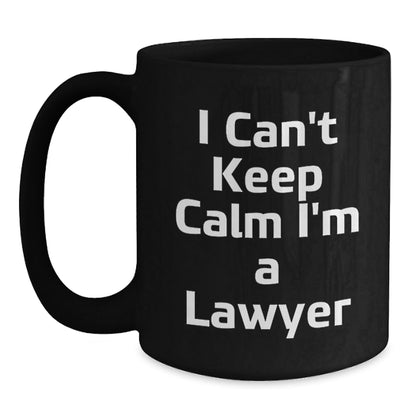 Funny Lawyer Gifts from Friends - I Can't Keep Calm I'm A Lawyer Black Coffee Mug Christmas Unique Presents for Men Women Colleagues Family - The Buy Boom