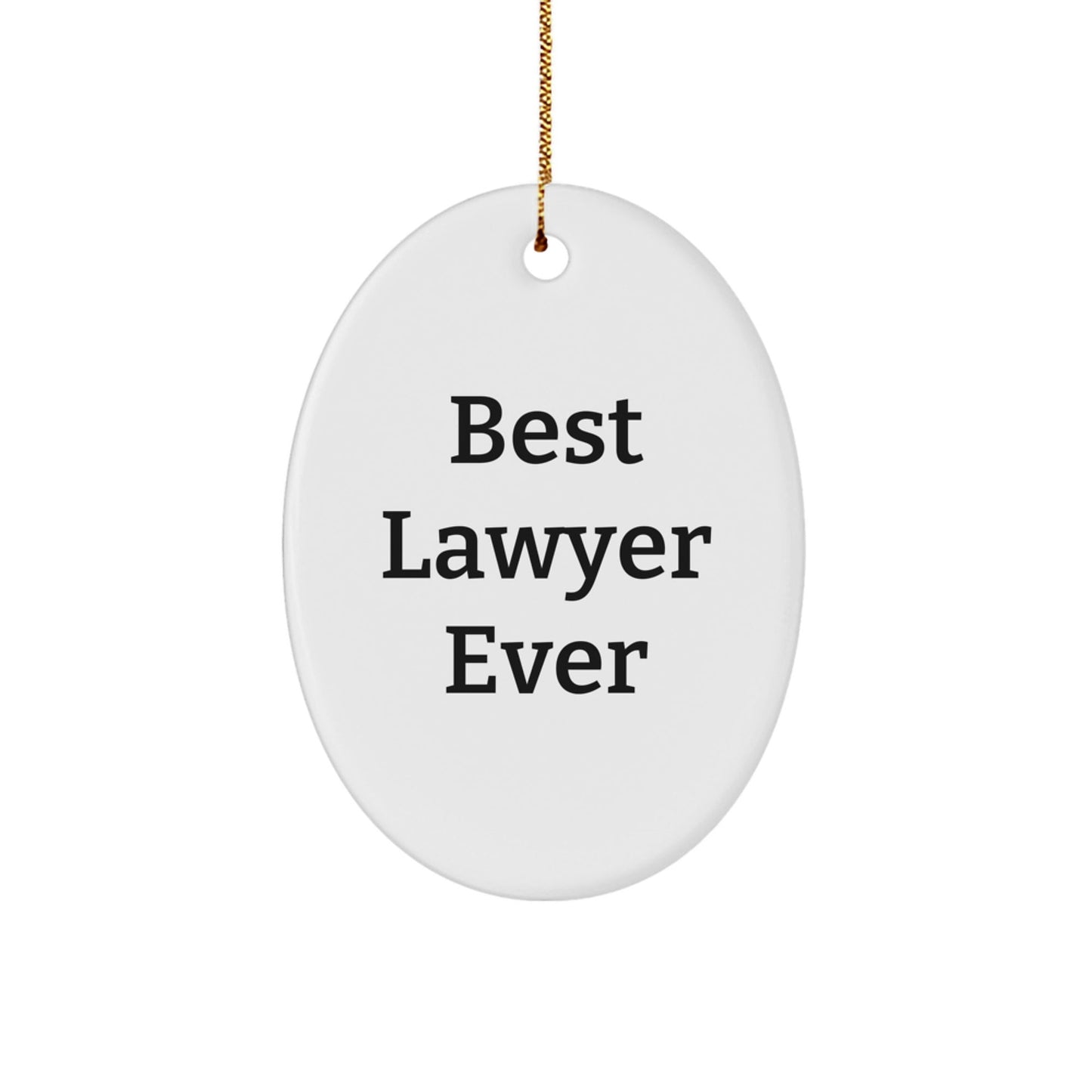 Funny Lawyer Gifts from Men for Best Lawyer Ever Oval Ornament, Christmas Unique Gifts - The Buy Boom