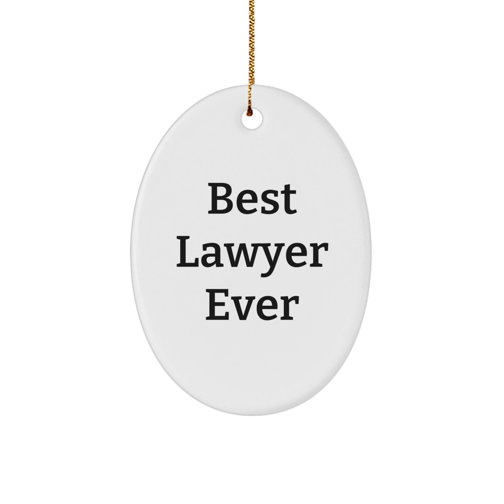 Funny Lawyer Gifts from Men for Best Lawyer Ever Oval Ornament, Christmas Unique Gifts - The Buy Boom