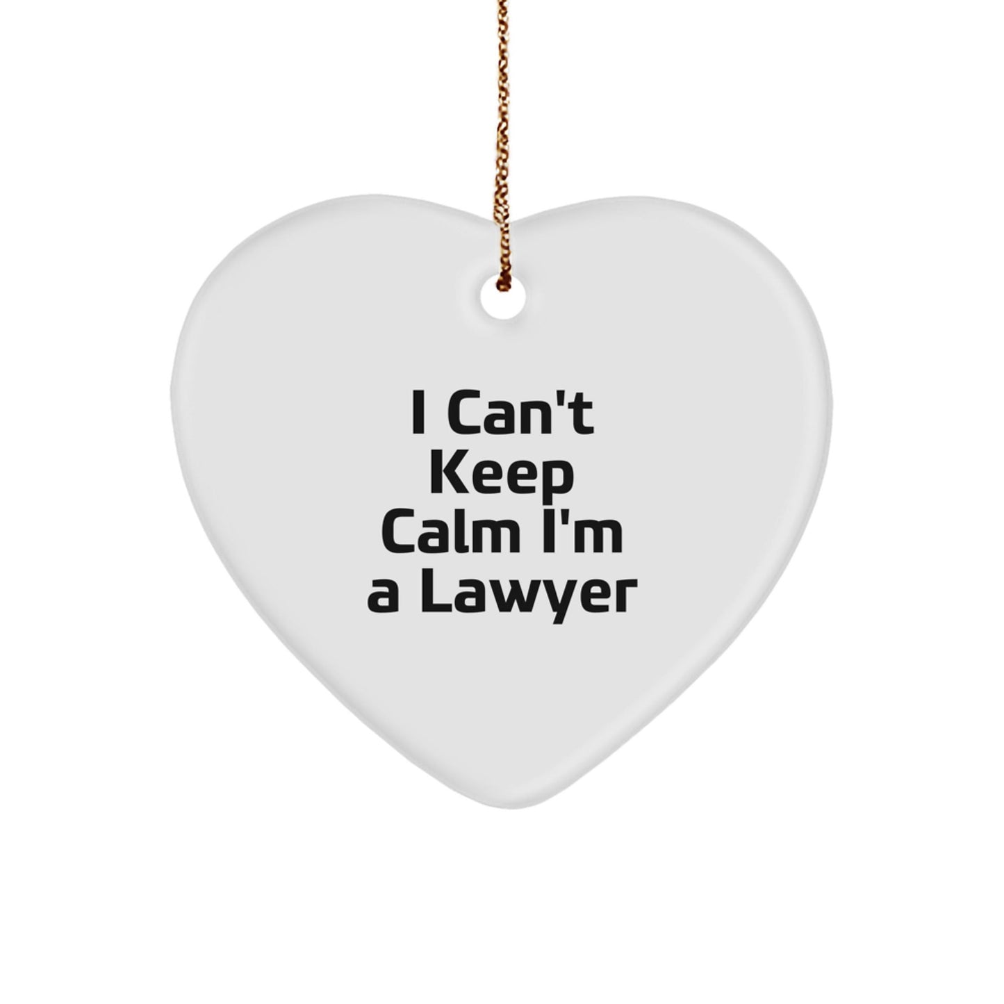 Funny Lawyer Gifts, 'I Can't Keep Calm I'm A Lawyer' Heart Ornament, Unique Christmas Unique Gifts from Friends to Family - The Buy Boom