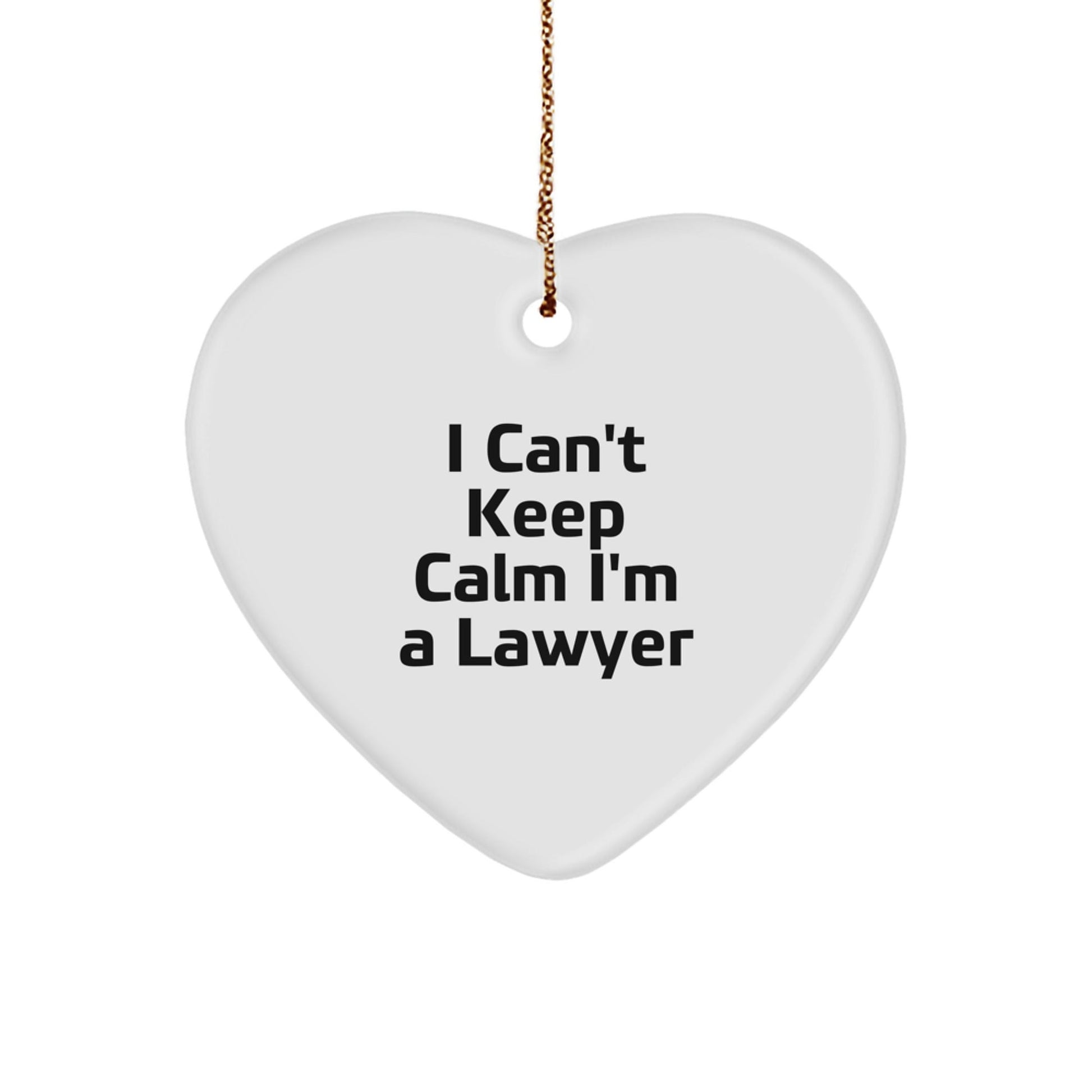 Funny Lawyer Gifts, 'I Can't Keep Calm I'm A Lawyer' Heart Ornament, Unique Christmas Unique Gifts from Friends to Family - The Buy Boom