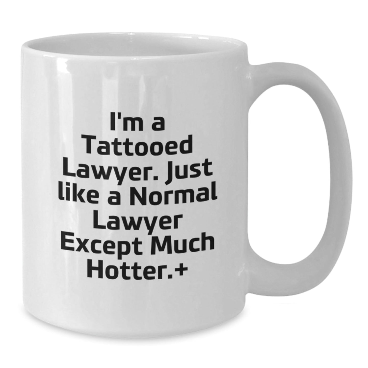 Funny Lawyer Gifts - I'm A Tattooed Lawyer White Coffee Mug, Birthday Unique Gifts from Friends to Lawyer, 11oz or 15oz Ceramic Mug - The Buy Boom