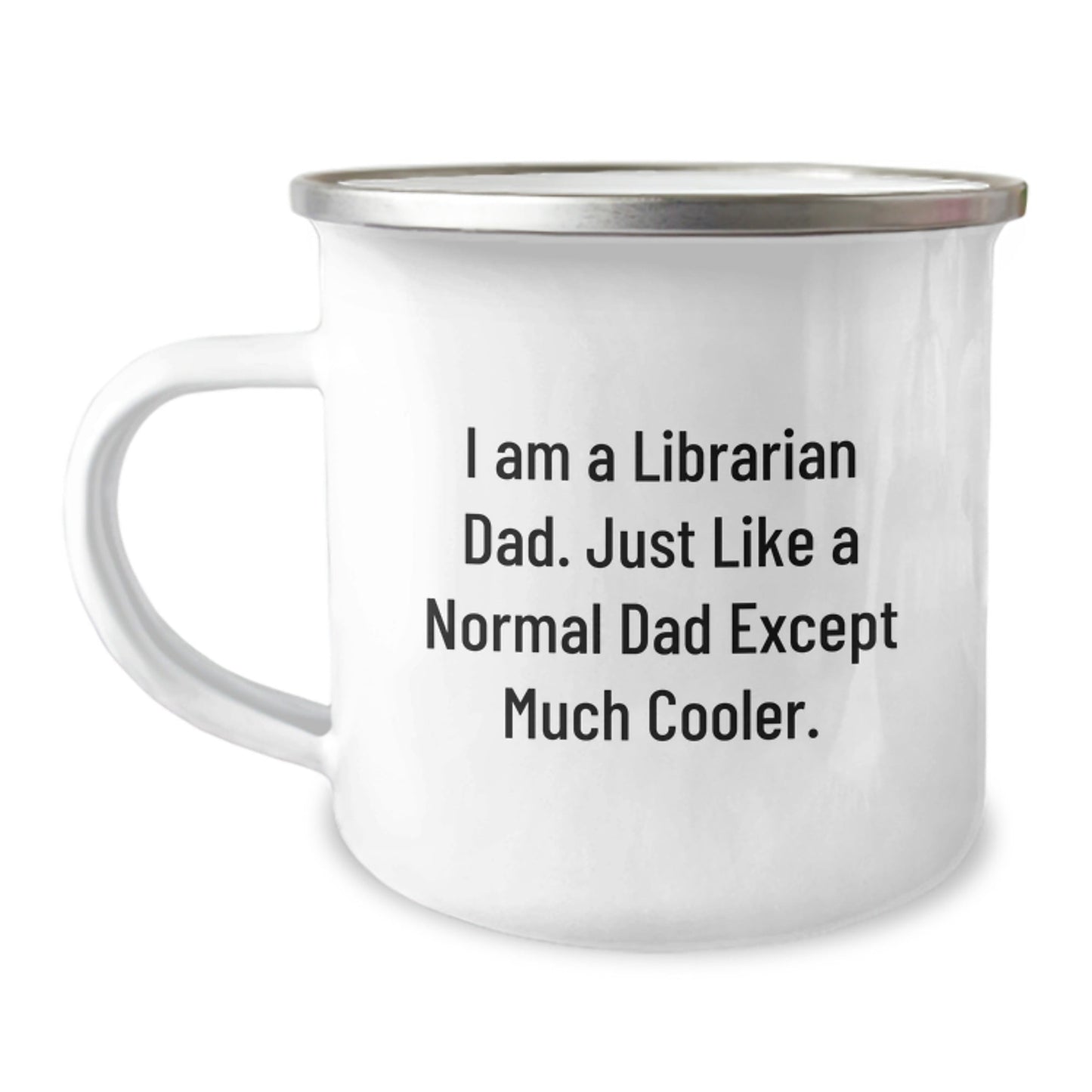Funny Librarian Dad Gifts from Men to Librarian Friends, Christmas Unique Gifts for Librarian Dad Camping Mug, I Am A Librarian Dad Quote Camping Mug - The Buy Boom