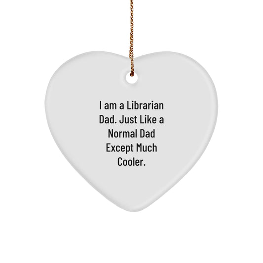 Funny Librarian Gifts for Dad - Heart Ornament - I Am A Librarian Dad Gifts from Men to Family - The Buy Boom