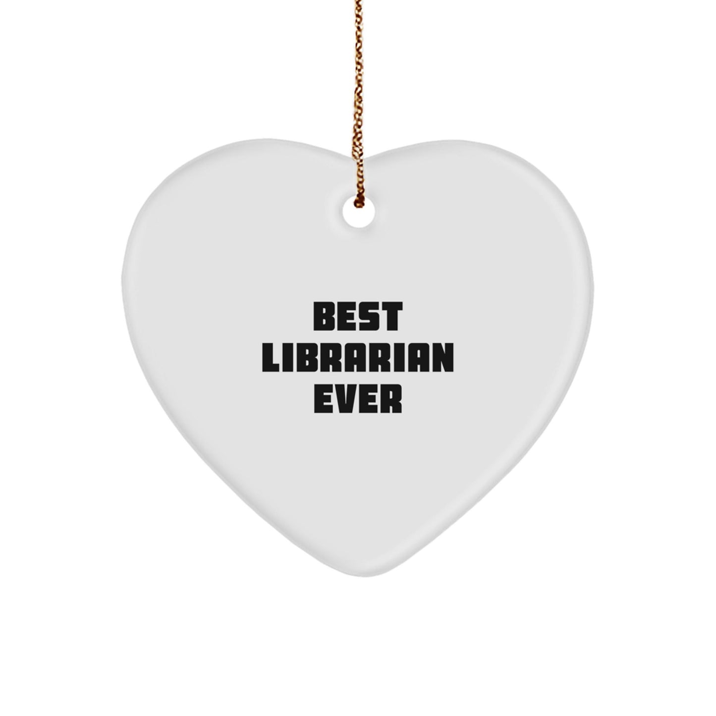 Funny Librarian Gifts from Best Librarian Ever, Heart Ornament for Librarian, Inspirational Quote, Christmas Unique Gifts - The Buy Boom
