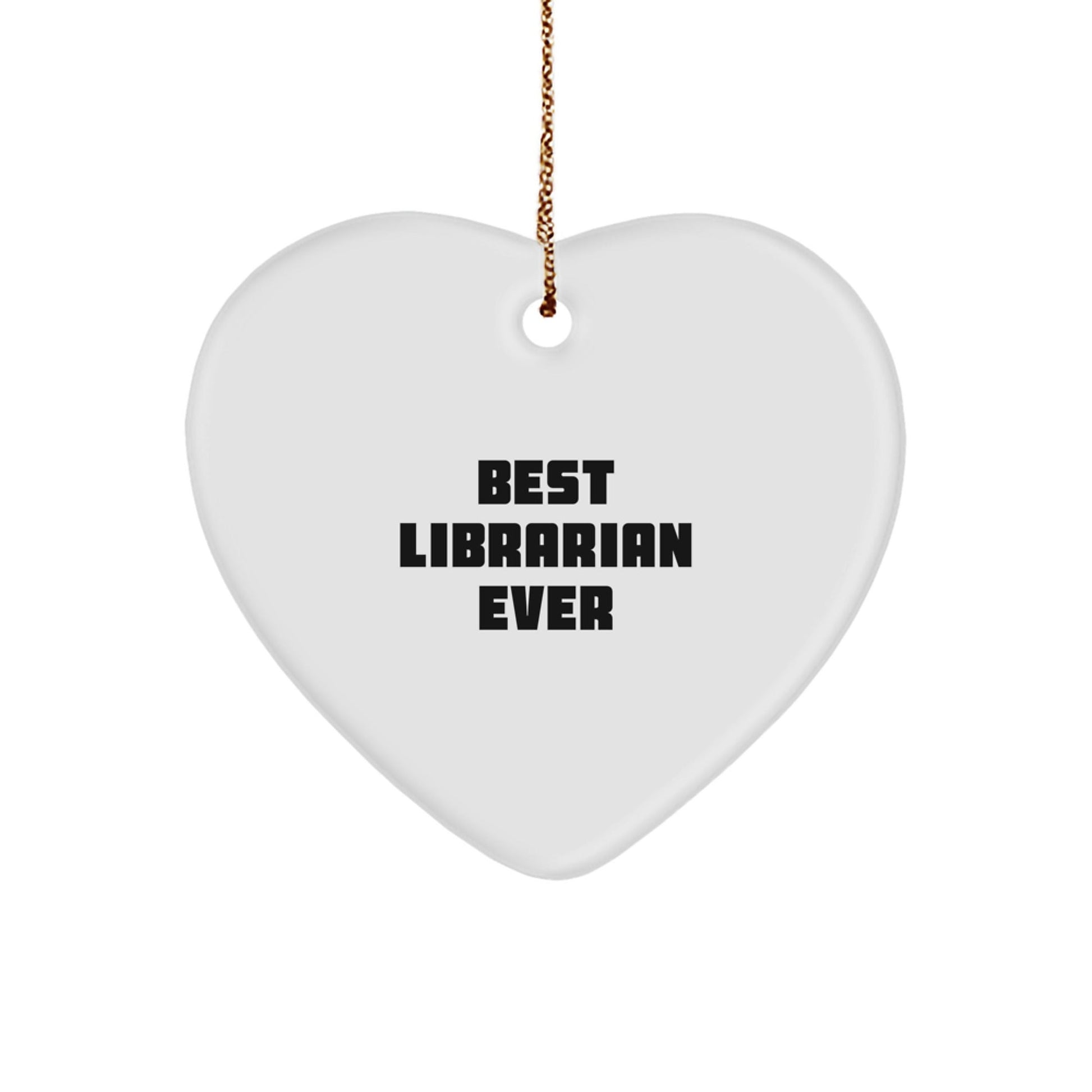 Funny Librarian Gifts from Best Librarian Ever, Heart Ornament for Librarian, Inspirational Quote, Christmas Unique Gifts - The Buy Boom