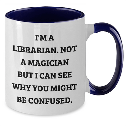 Funny Librarian Gifts from Dad to Librarian - I'm Not a Magician, Two Tone Coffee Mug for Father's Day - The Buy Boom
