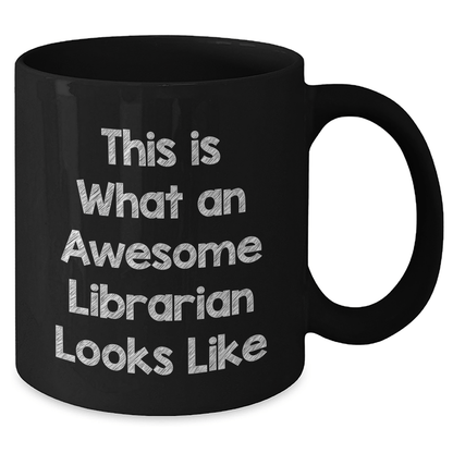 Funny Librarian Gifts from Friends for Father's Day - This Is What An Awesome Librarian Looks Like Black Coffee Mug - The Buy Boom