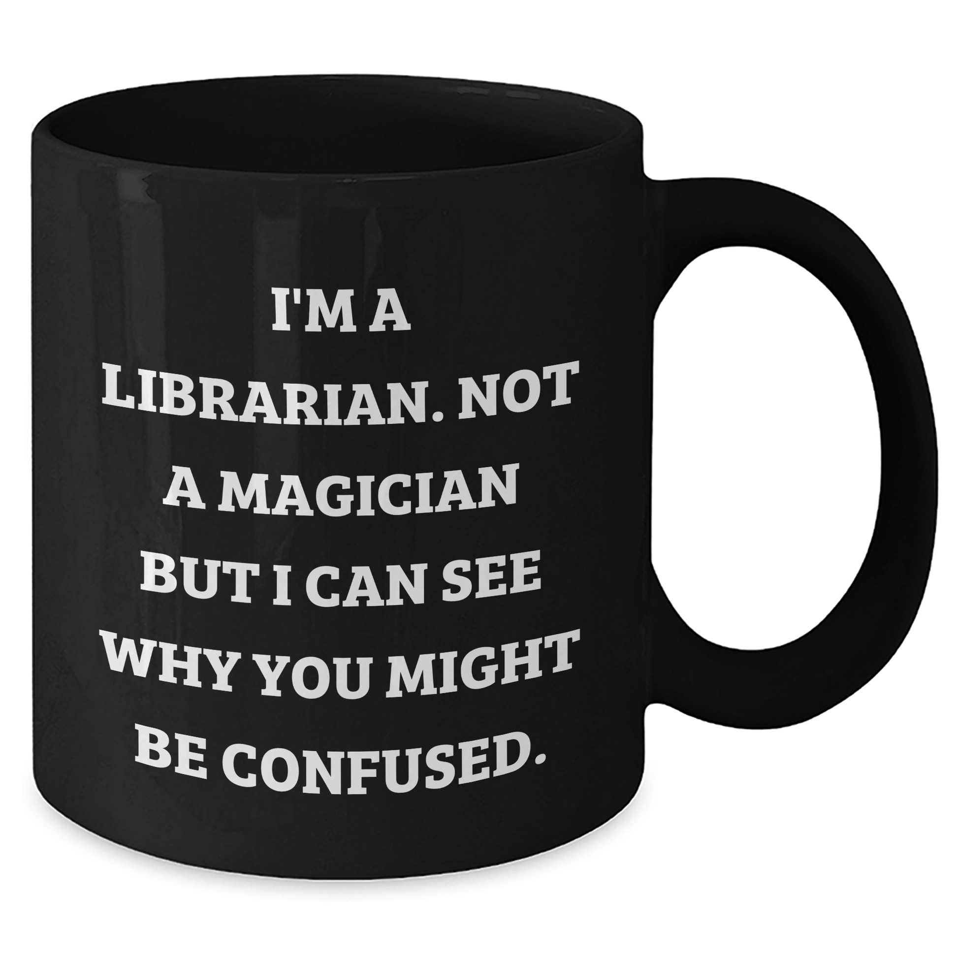 Funny Librarian Gifts from Friends for Librarian Men - I'm Not a Magician Black Coffee Mug, 11oz or 15oz - The Buy Boom
