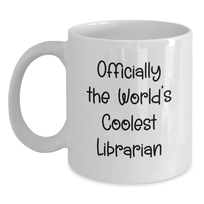 Funny Librarian Gifts from Friends for the World's Coolest Librarian White Coffee Mug - The Buy Boom