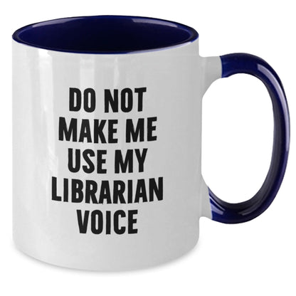 Funny Librarian Gifts from Friends to Family, Unique Christmas Unique Gifts for Librarians, Two Tone Coffee Mug with 'Do Not Make Me Use My Librarian Voice' - The Buy Boom