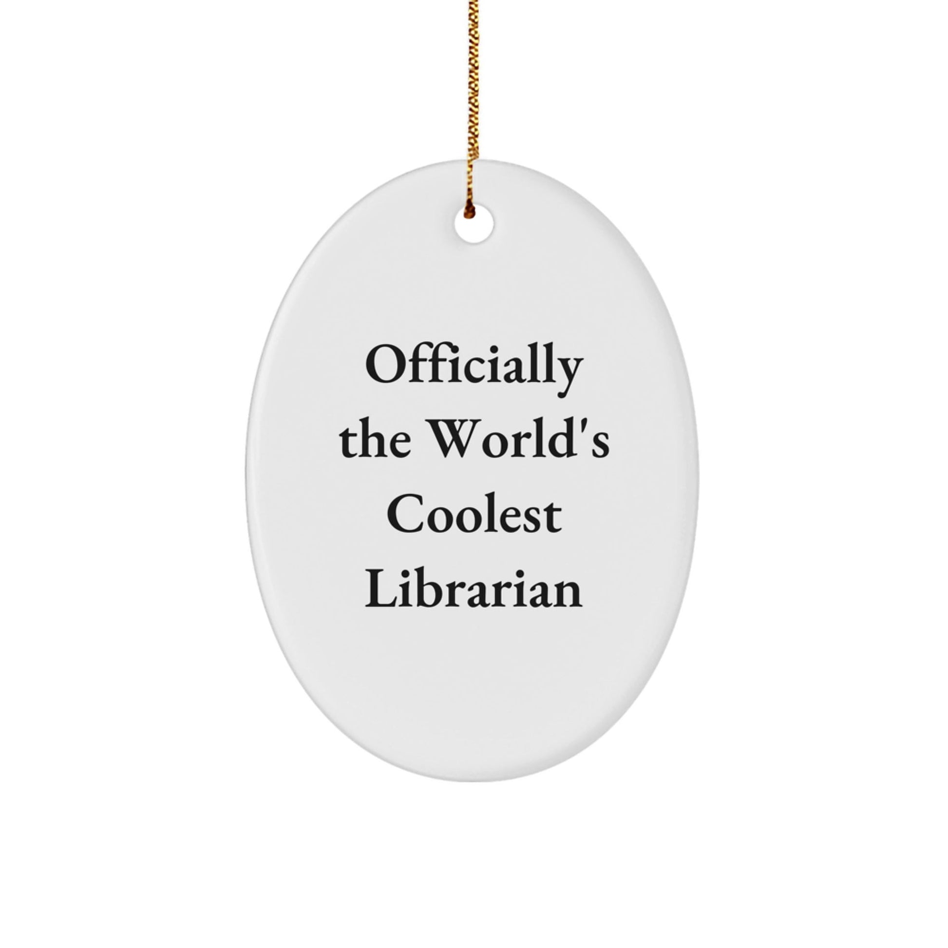 Funny Librarian Gifts from Men for World's Coolest Librarian Oval Ornament, Unique Christmas Decorations - The Buy Boom