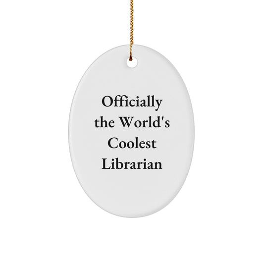 Funny Librarian Gifts from Men for World's Coolest Librarian Oval Ornament, Unique Christmas Decorations - The Buy Boom