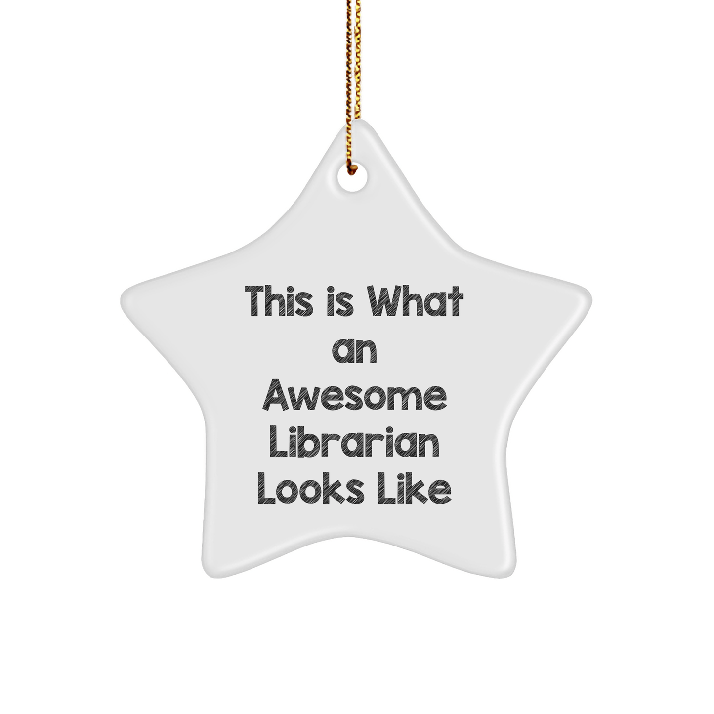 Funny Librarian Gifts from Men to Librarian - Star Ornament This Is What An Awesome Librarian Looks Like, Christmas Unique Gifts - The Buy Boom