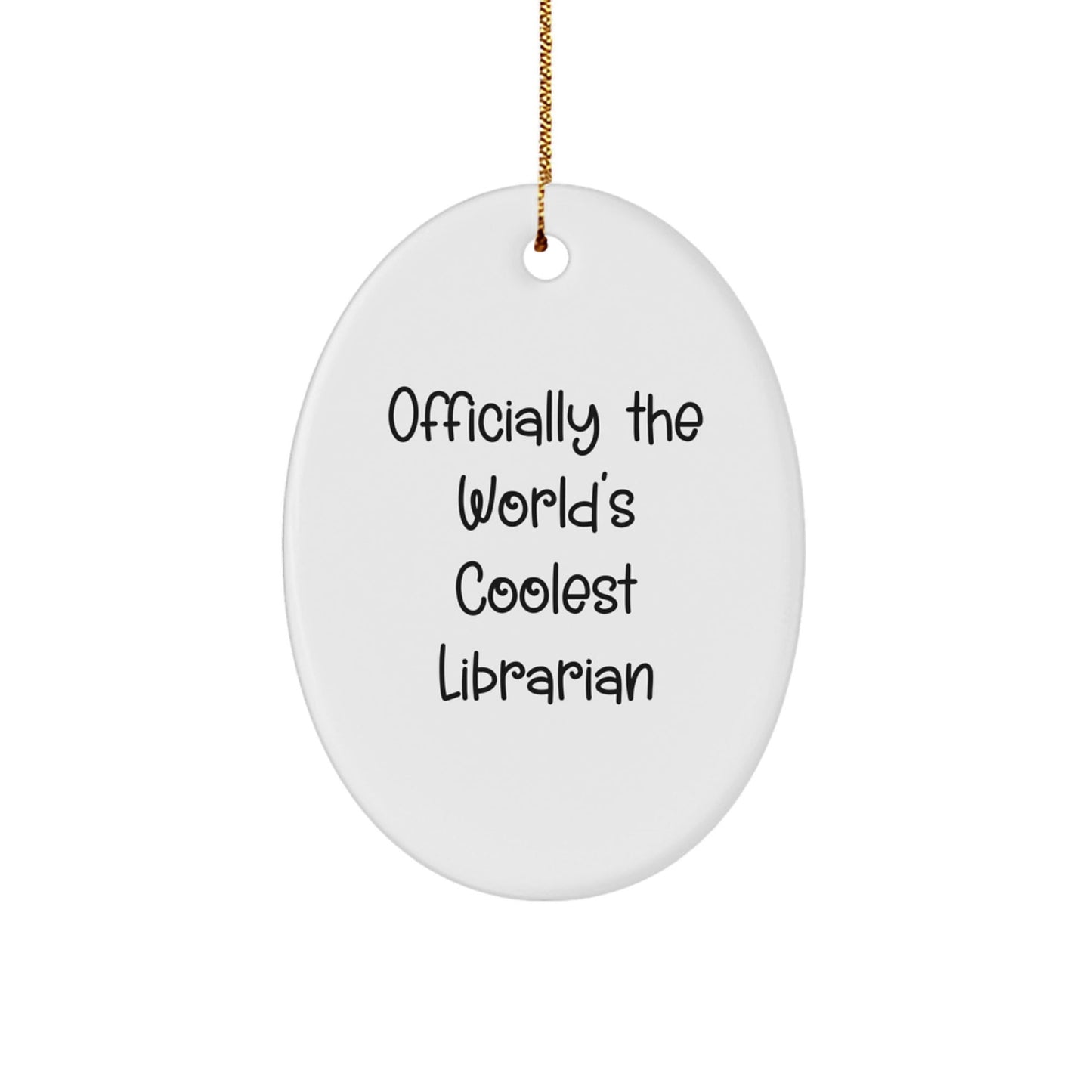 Funny Librarian Gifts, Oval Ornaments, Christmas Unique Presents - 'Officially The World's Coolest Librarian' - The Buy Boom