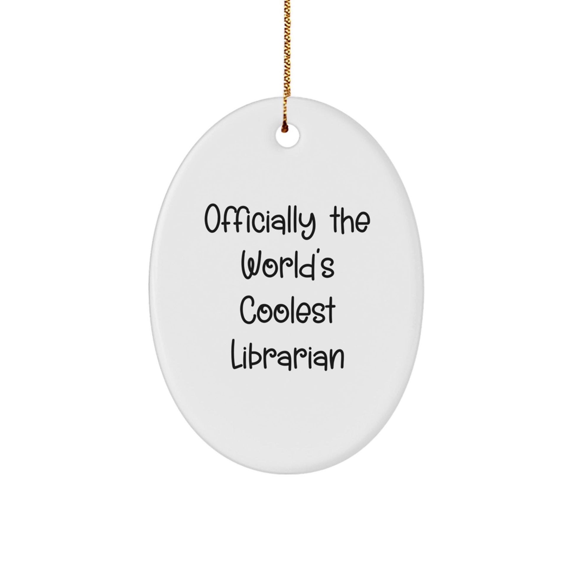 Funny Librarian Gifts, Oval Ornaments, Christmas Unique Presents - 'Officially The World's Coolest Librarian' - The Buy Boom