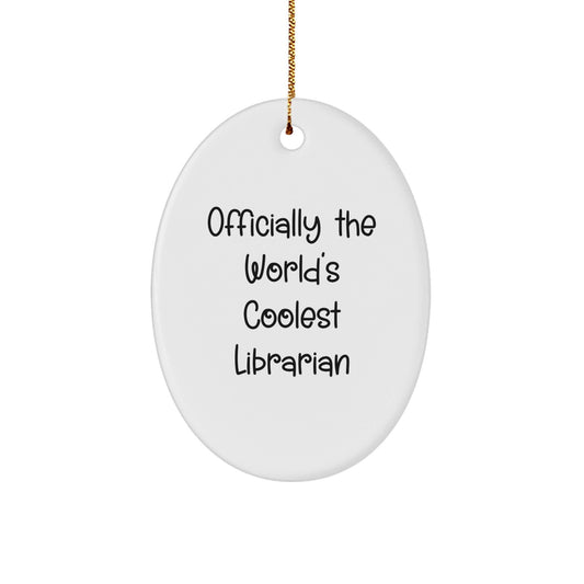 Funny Librarian Gifts, Oval Ornaments, Christmas Unique Presents - 'Officially The World's Coolest Librarian' - The Buy Boom