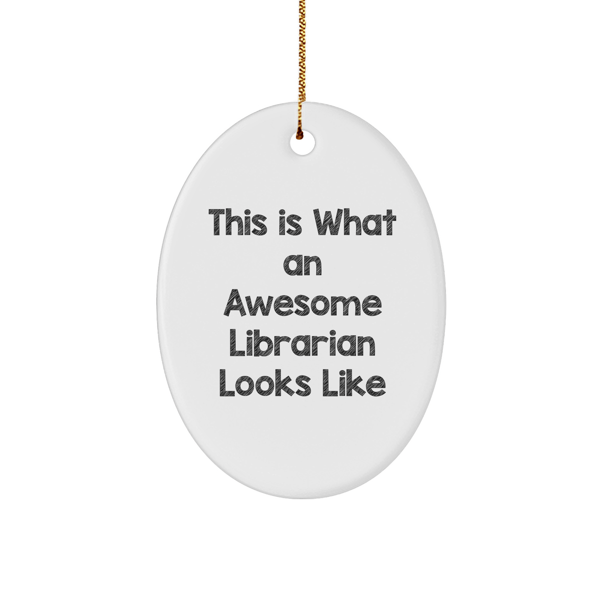 Funny Librarian Gifts - This Is What An Awesome Librarian Looks Like Oval Ornament, Gifts from Men, Women or Coworkers to Librarian, Perfect for Christmas Decorations - The Buy Boom