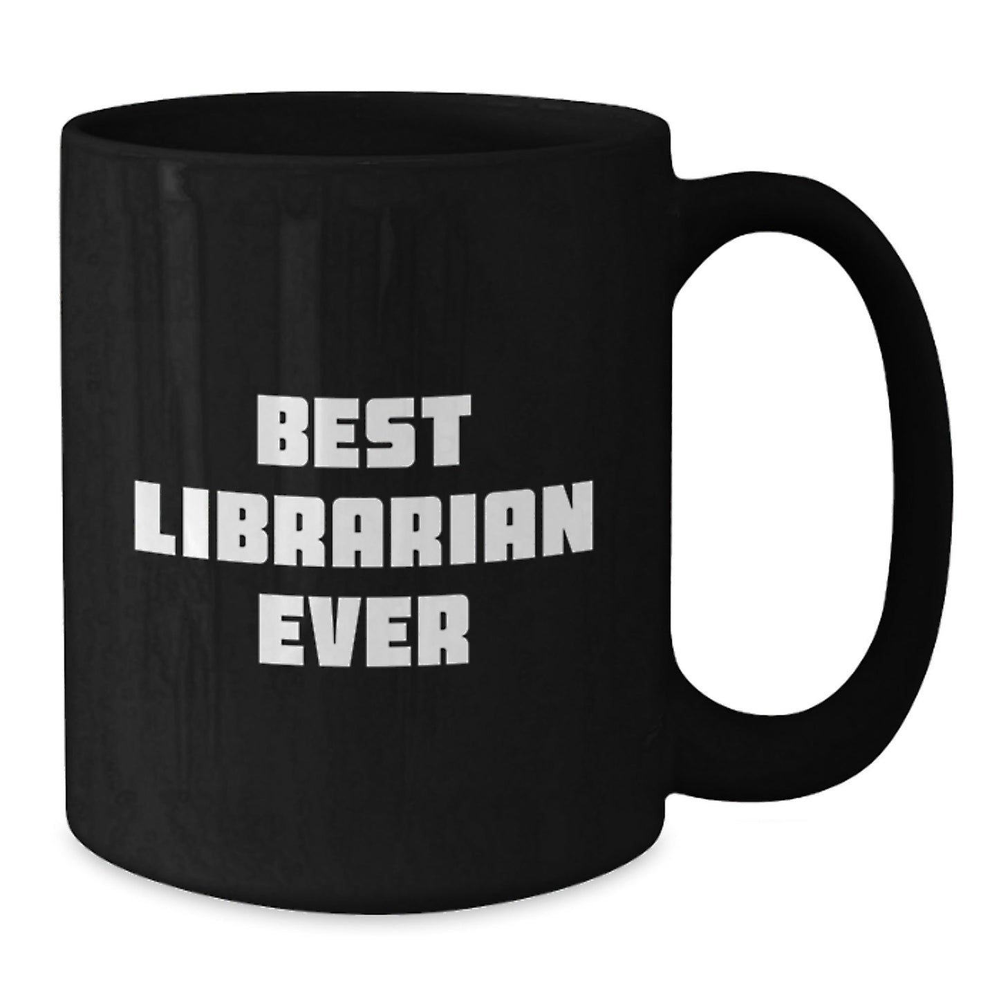 Funny Librarian Quotes Gifts from Friends for Librarian Graduation Unique Black Coffee Mugs Best Librarian Ever - The Buy Boom