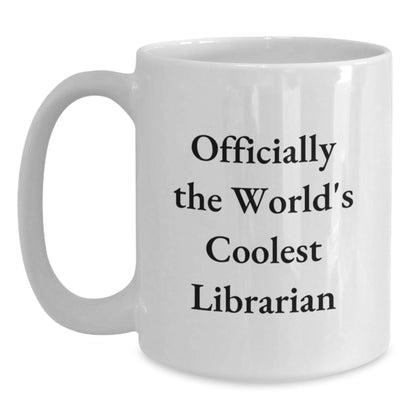 Funny Librarian White Coffee Mug Gifts for Librarians from Friends, Unique Christmas Unique Gifts for Librarian - The Buy Boom