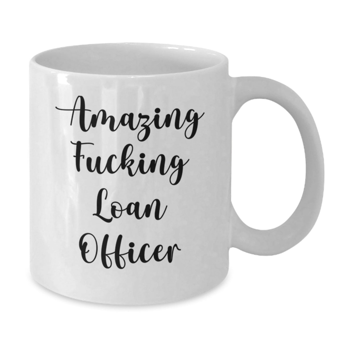 Funny Loan Officer Gifts - 'Amazing F - king Loan Officer' Quote on White Coffee Mug, Gifts from Friends for Loan Officer's Birthday - The Buy Boom
