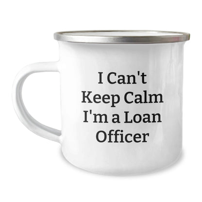 Funny Loan Officer Gifts, Camping Mug I Can't Keep Calm I'm A Loan Officer Mugs for Loan Officers by Friends and Family, Christmas Unique Gifts - The Buy Boom