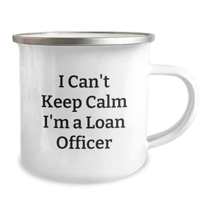 Funny Loan Officer Gifts, Camping Mug I Can't Keep Calm I'm A Loan Officer Mugs for Loan Officers by Friends and Family, Christmas Unique Gifts - The Buy Boom