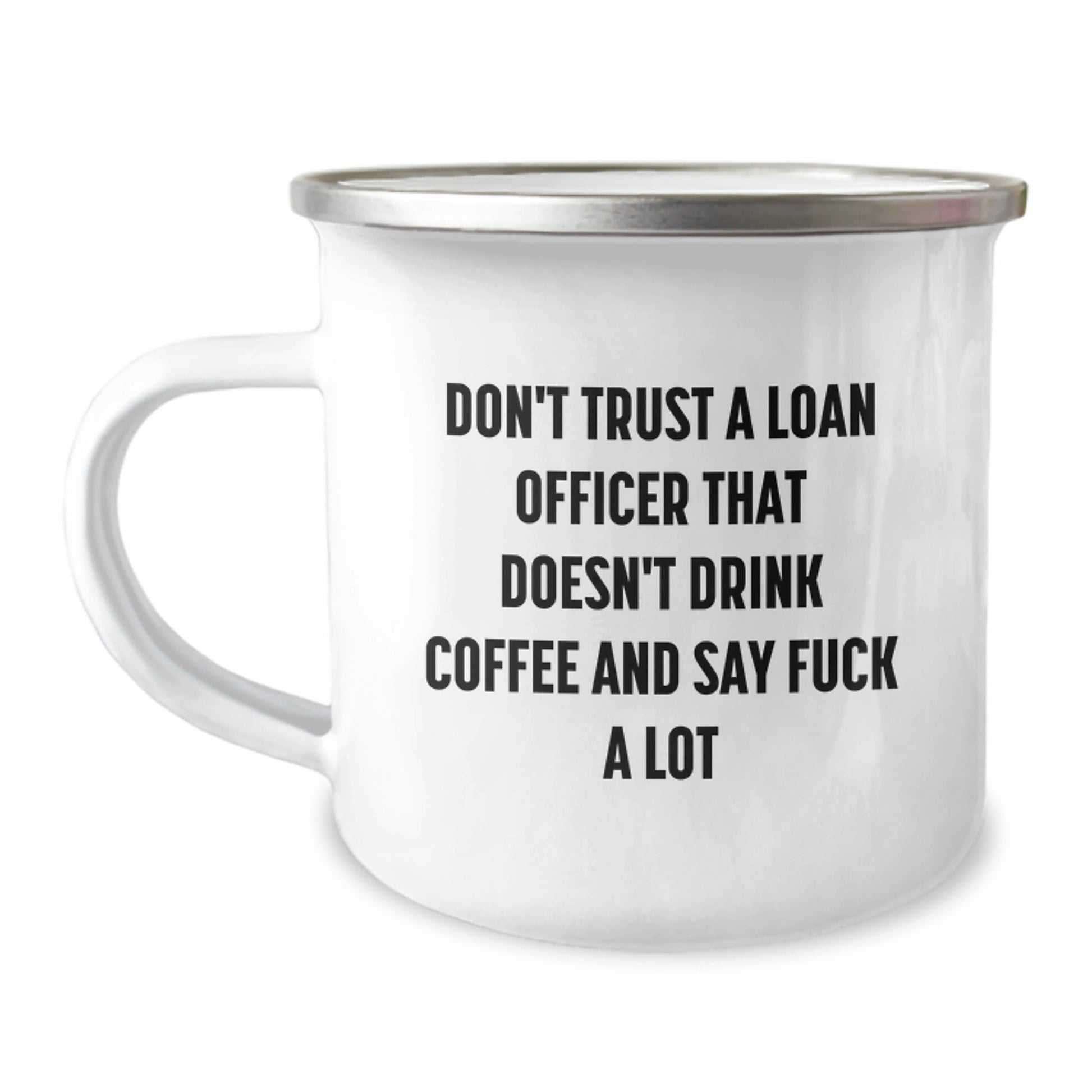 Funny Loan Officer Gifts, 'Don't Trust A Loan Officer', Camping Mug for Him, Unique Christmas Unique Present for Men Friends Family - The Buy Boom